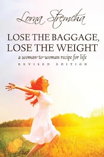 Front cover_Lose the Baggage, Lose the Weight
