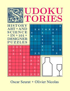 Sudoku Stories: History, Art and Science in 101 Designer Puzzles