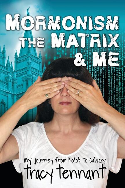 Couverture_Mormonism, the Matrix, and Me