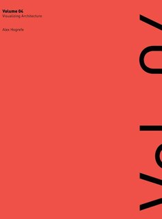 Front cover_Visualizing Architecture Volume 4