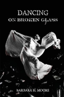 Front cover_Dancing On Broken Glass