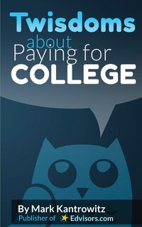 Front cover_Twisdoms about Paying for College