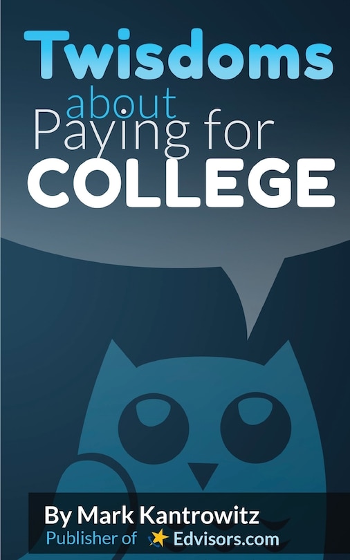 Front cover_Twisdoms about Paying for College