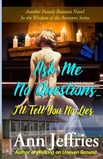 Front cover_Ask Me No Questions...i'll Tell You No Lies