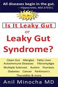 Is It Leaky Gut or Leaky Gut Syndrome: Clean Gut,  Allergies,  Fatty Liver,  Autoimmune Diseases,  Fibromyalgia,  Multiple Sclerosis,  Aut