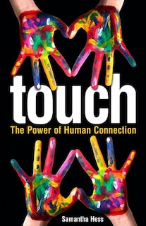 Touch: The Power of Human Connection