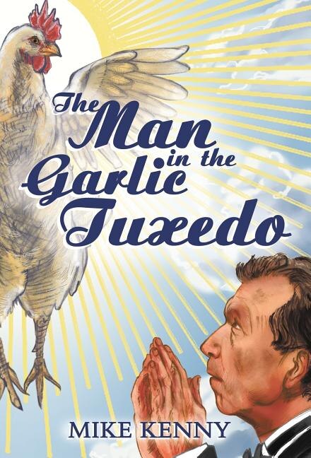 Front cover_The Man in the Garlic Tuxedo