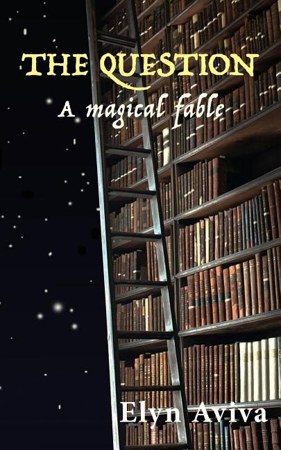The Question: A Magical Fable