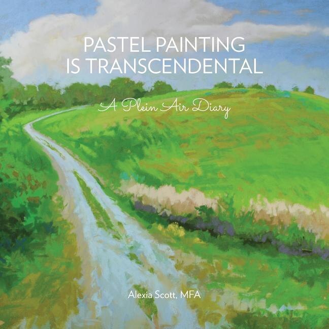 Front cover_Pastel Painting Is Transcendental