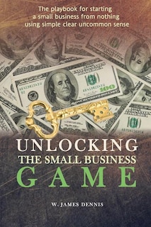 Front cover_Unlocking the Small Business Game