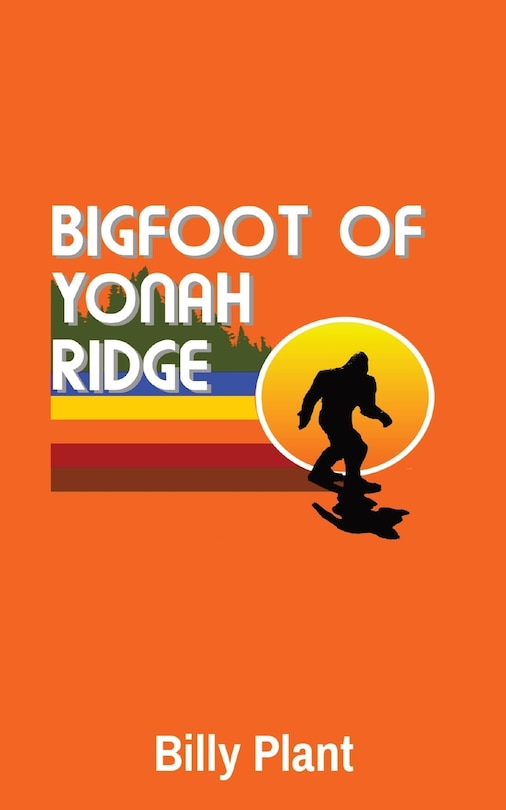 Front cover_Bigfoot of Yonah Ridge