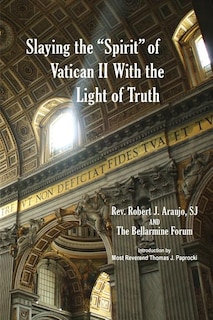 Couverture_Slaying the Spirit of Vatican II With the Light of Truth