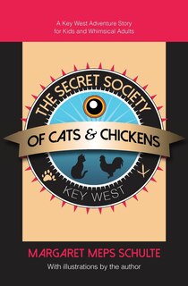 Front cover_The Secret Society of Cats & Chickens