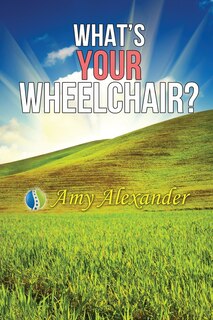 Front cover_What's Your Wheelchair?