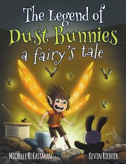 Couverture_The Legend of Dust Bunnies, a Fairy's Tale
