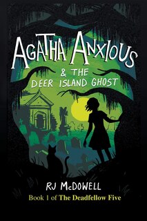 Front cover_Agatha Anxious and the Deer Island Ghost
