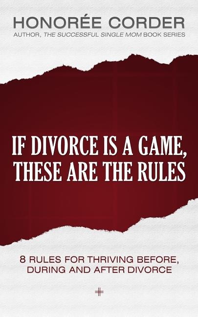 Front cover_If Divorce is a Game, These are the Rules