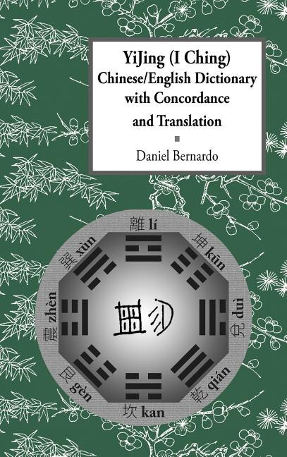 Front cover_Yijing (I Ching) Chinese/English Dictionary with Concordance and Translation