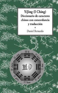 Front cover_YiJing (I Ching) Diccionario de caracteres chinos con concordancia y traducción