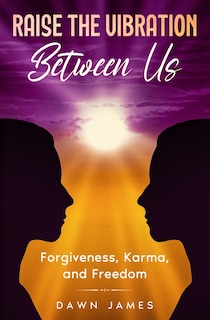 Front cover_Raise the Vibration Between Us
