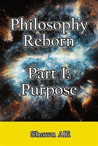 Philosophy Reborn Part I: Purpose