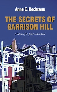 Front cover_The Secrets of Garrison Hill