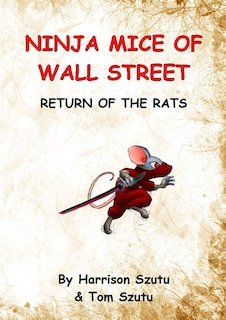 Ninja Mice of Wall Street: Return of the Rats