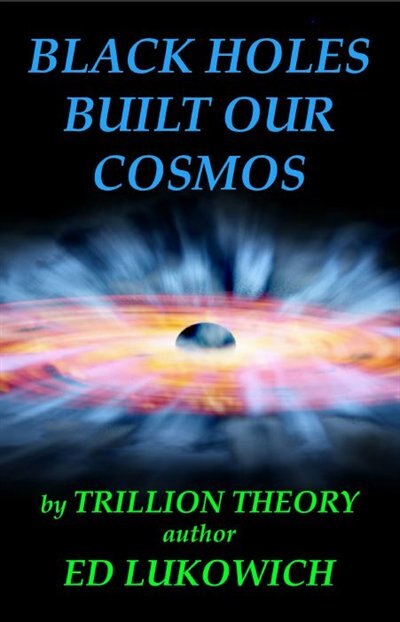 Front cover_Black Holes Built Our Cosmos