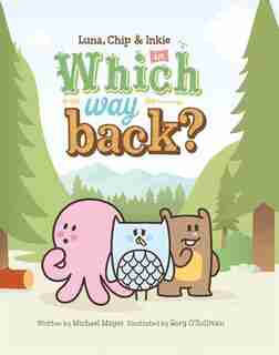 Which Way Back: Featuring Luna, Chip, and Inkie by Michael Mayes
