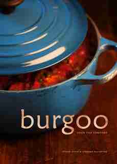 Burgoo: Food for Comfort by Justin Joyce