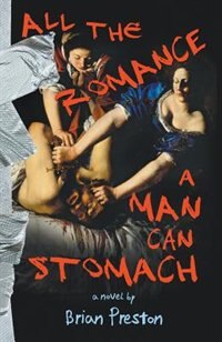 All the Romance A Man Can Stomach