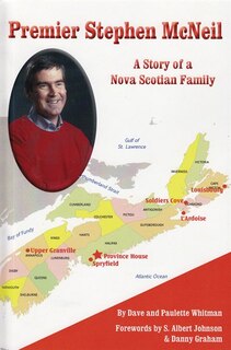 Premier Stephen McNeil: A Story of a Nova Scotian Family