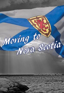 Moving To Nova Scotia: Stories of people who moved to Nova Scotia from all over the world!