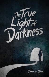 Front cover_The True Light Of Darkness