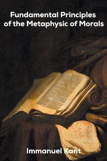 Couverture_Fundamental Principles Of The Metaphysic Of Morals
