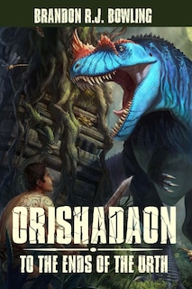 Orishadaon: To the Ends of the Urth