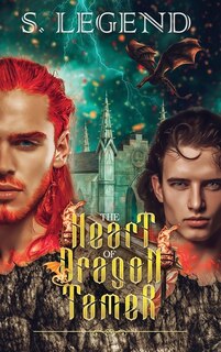 Front cover_The Heart of A Dragon Tamer