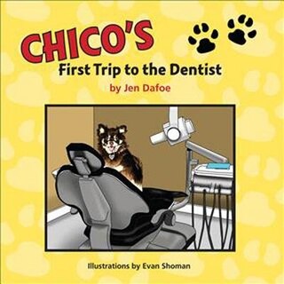 Chico's First Trip To The Dentist