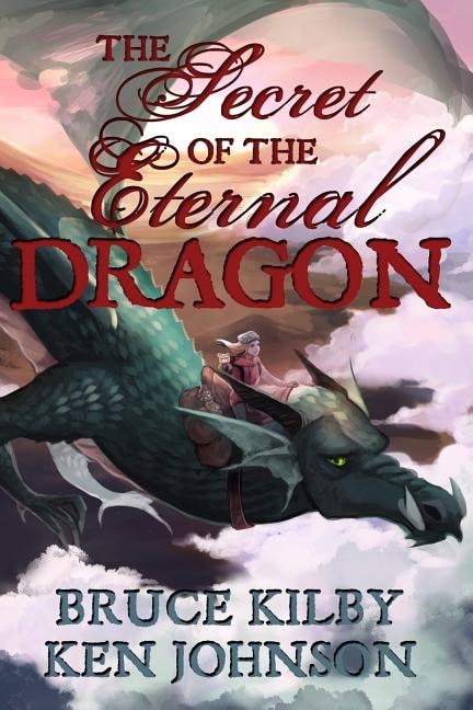 The Secret Of The Eternal Dragon: Sequel To The Legend Of The Tooth Fairy