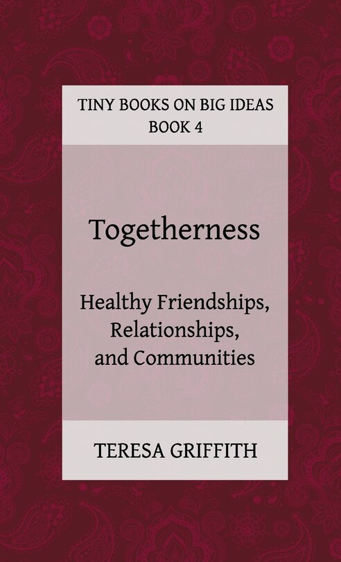 Couverture_Togetherness - Healthy Friendships, Relationships and Communities