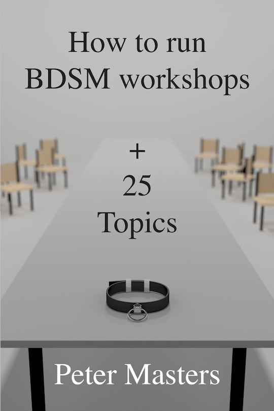 Front cover_How to run BDSM workshops plus 25 topics