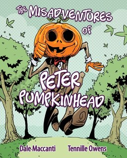 Front cover_The Misadventures Of Peter Pumpkinhead