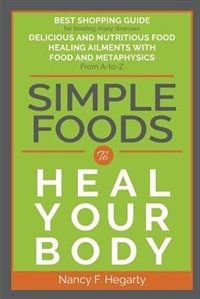 Front cover_Simple Foods To Heal Your Body
