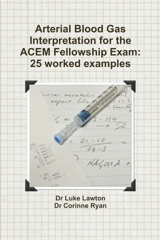 Couverture_Arterial Blood Gas Interpretation for the ACEM Fellowship Exam