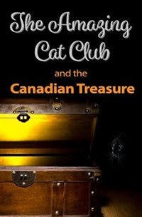 Front cover_The Amazing Cat Club And The Canadian Treasure