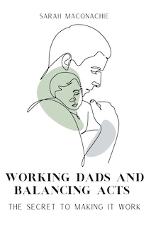 Couverture_Working Dads and Balancing Acts