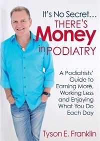 Couverture_It's No Secret...There's Money in Podiatry