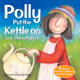 Front cover_Polly Put The Kettle On And Other Rhymes