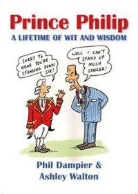 Couverture_Prince Philip - A Lifetime Of Wit And Wisdom