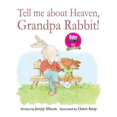 Couverture_Tell Me About Heaven, Grandpa Rabbit!